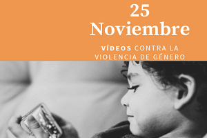 25N: vídeos contra la violencia de género
